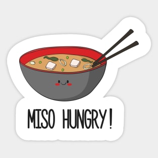 Miso Hungry! Sticker